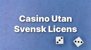 Skattefria Casino Utan Svensk Licens En Guide för Spelare